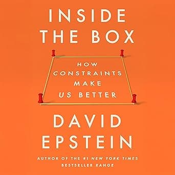 Inside the Box: How Constraints Make Us Better by David Epstein, Penguin Audio