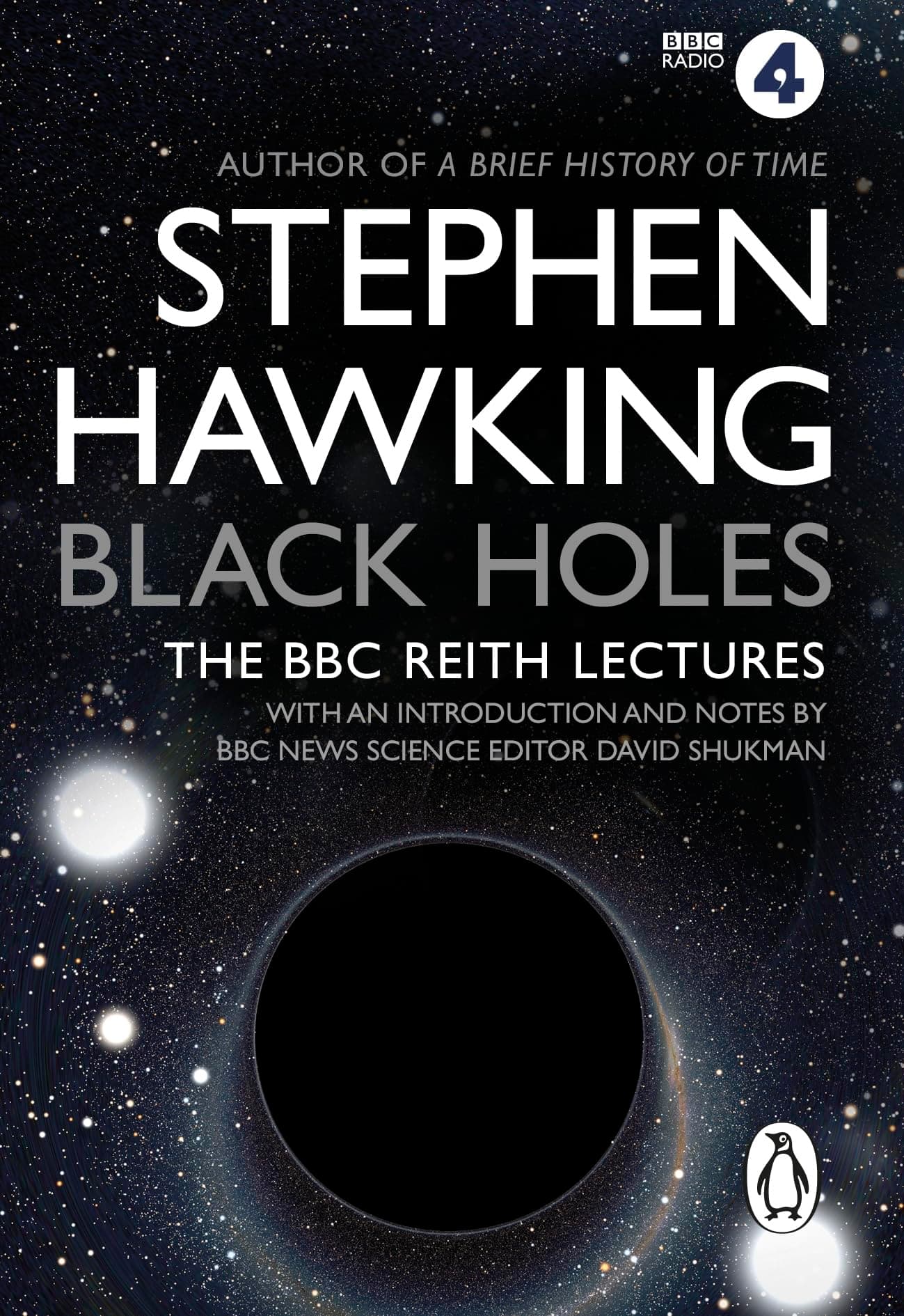 Bantam Books (Transworld Publishers a division of the Random House Group) Black Holes: The Reith Lectures by Stephen Hawking