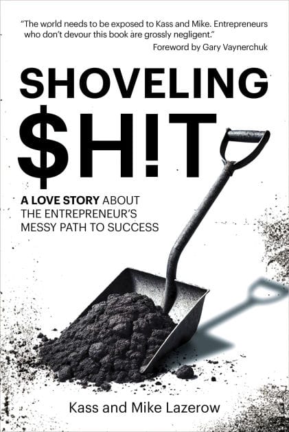 Shoveling $h!t: A Love Story About the Entrepreneur's Messy Path to Success