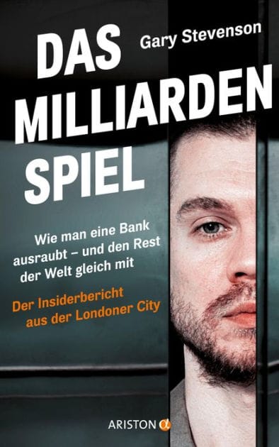 Das Milliardenspiel: Wie man eine Bank ausraubt - und den Rest der Welt gleich mit - Der Insiderbericht aus der Londoner City
