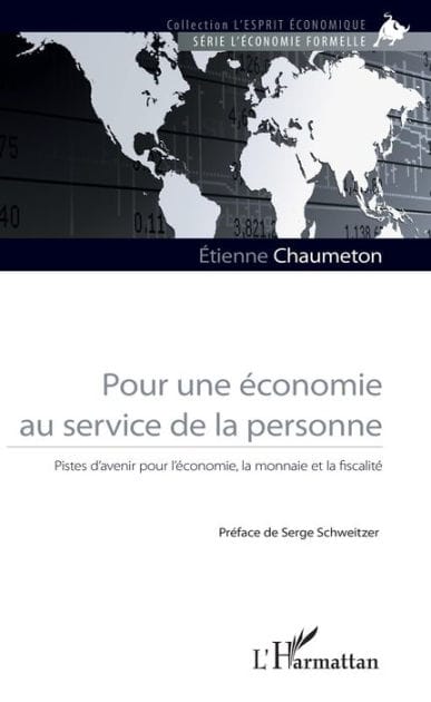 Pour une économie au service de la personne: Pistes d'avenir pour l'économie, la monnaie et la fiscalité