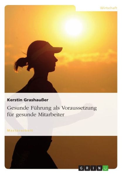 Gesunde Führung als Voraussetzung für gesunde Mitarbeiter