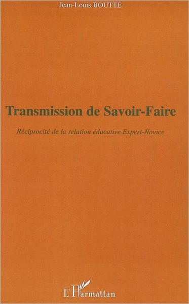 Transmission de savoir-faire: Réciprocité de la relation éducative Expert-Novice