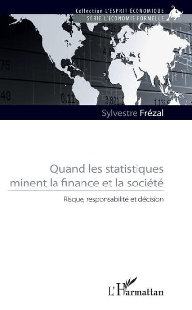 Quand les statistiques minent la finance et la société: Risque, responsabilité et décision