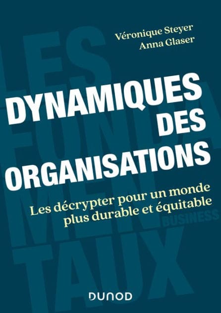 Dynamiques des organisations: Les décrypter pour un monde plus durable et équitable