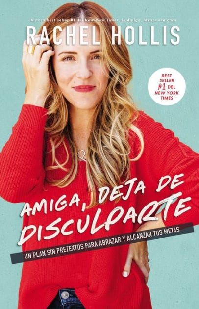 Amiga, deja de disculparte: Un plan sin pretextos para abrazar y alcanzar tus metas (Girl, Stop Apologizing)