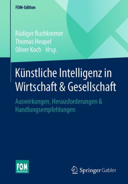 Kï¿½nstliche Intelligenz in Wirtschaft & Gesellschaft: Auswirkungen, Herausforderungen & Handlungsempfehlungen