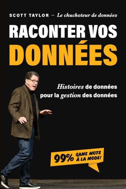 Raconter Vos Donnï¿½es: Histoires de donnï¿½es pour la gestion des donnï¿½es