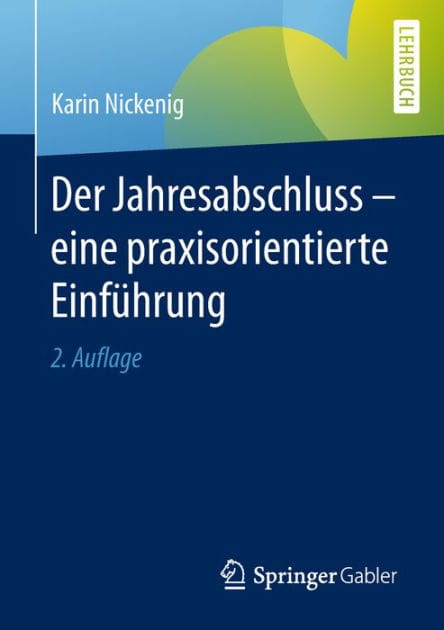 Der Jahresabschluss - eine praxisorientierte Einfï¿½hrung