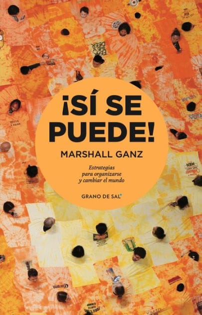 ¡Sí se puede!: Estrategias para organizarse y cambiar el mundo