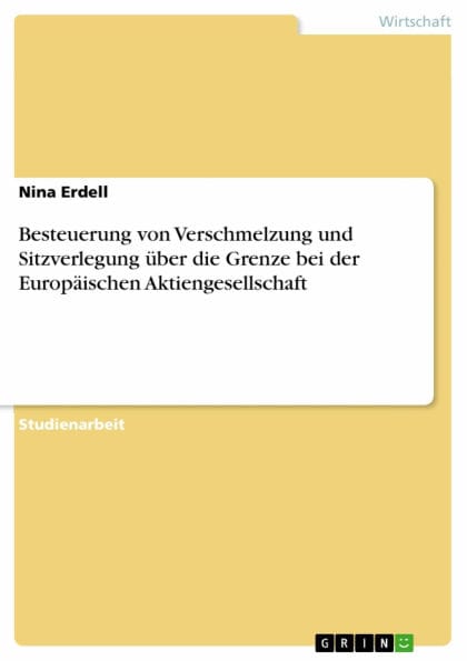 Besteuerung von Verschmelzung und Sitzverlegung über die Grenze bei der Europäischen Aktiengesellschaft