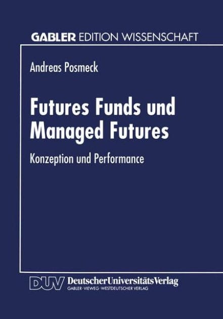 Futures Funds und Managed Futures: Konzeption und Performance