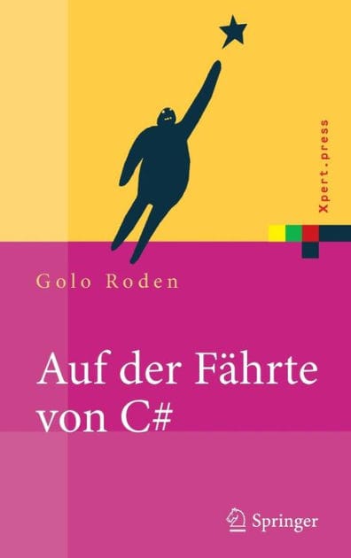 Auf der Fï¿½hrte von C#: Einfï¿½hrung und Referenz