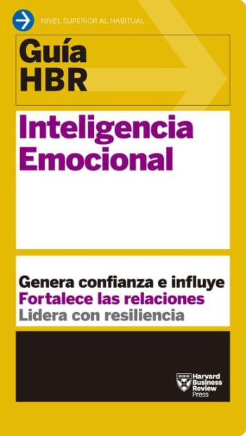 Guías HBR: Inteligencia emocional (HBR Guide to Emotional Intelligence Spanish Edition)