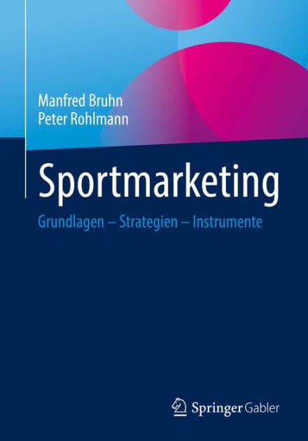 Sportmarketing: Grundlagen - Strategien - Instrumente
