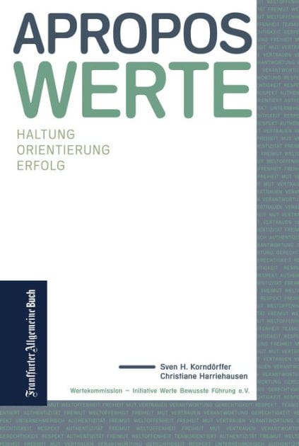 Apropos Werte: Haltung. Orientierung. Erfolg