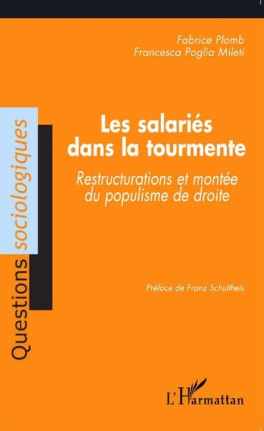 Les salariés dans la tourmente: Restructurations et montée du populisme de droite