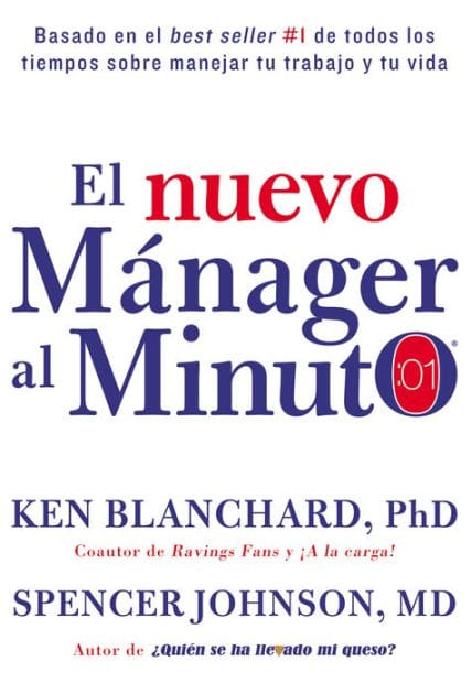 El nuevo mánager al minuto (One Minute Manager - Spanish Edition): El método gerencial más popular del mundo
