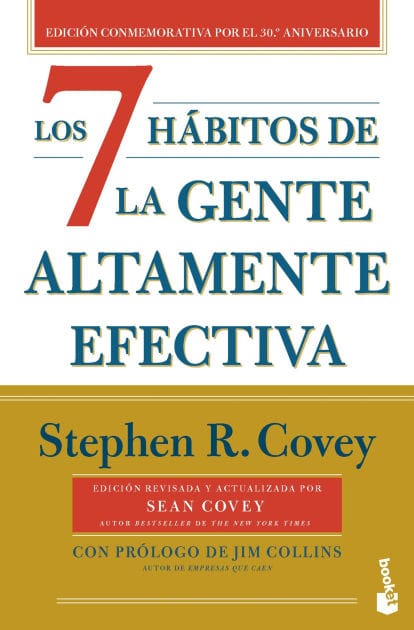 Los 7 hábitos de la gente altamente efectiva (30.º aniversario) (Ed. Méx.): Edición conmemorativa 30 aniversario, revisada y actualizada