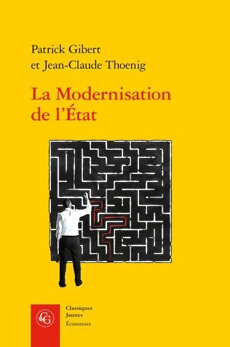 La Modernisation de l'Etat: Une promesse trahie ?