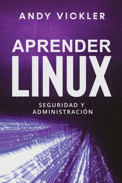 Aprender Linux: Seguridad y administraciÃ¯Â¿Â½n
