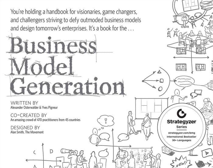 Business Model Generation: A Handbook for Visionaries, Game Changers, and Challengers
