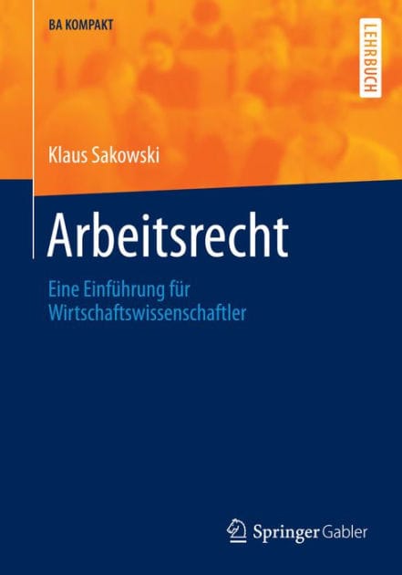 Arbeitsrecht: Eine Einführung für Wirtschaftswissenschaftler