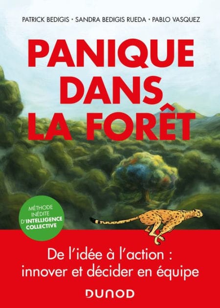 Panique dans la forêt: De l'idée à l'action : innover et décider en équipe