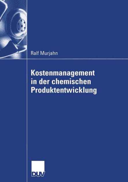 Kostenmanagement in der chemischen Produktentwicklung
