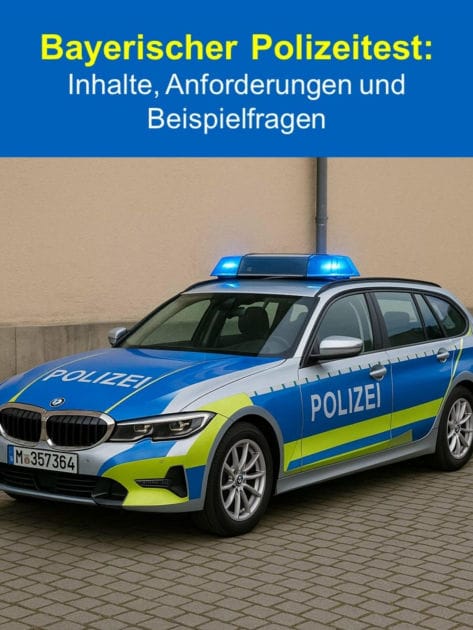 Bayerischer Polizeitest: Inhalte, Anforderungen und Beispielfragen: Vorbereitung auf den bayerischen Polizeitest: Inhalte, Anforderungen & Beispielaufgaben kompakt erklärt.