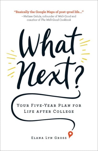 What Next?: Your Five-Year Plan for Life after College