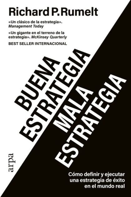 Buena estrategia / Mala estrategia: Cómo definir y ejecutar una estrategia de éxito en el mundo real