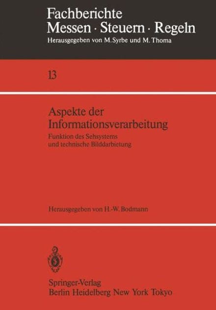 Aspekte der Informationsverarbeitung: Funktion des Sehsystems und technische Bilddarbietung