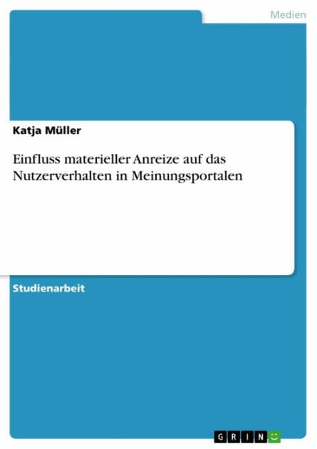 Einfluss materieller Anreize auf das Nutzerverhalten in Meinungsportalen