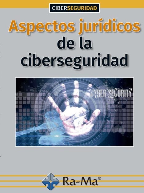 Aspectos jurídicos de la Ciberseguridad
