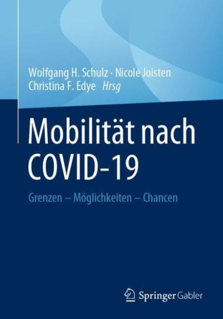 Mobilität nach COVID-19: Grenzen - Möglichkeiten - Chancen