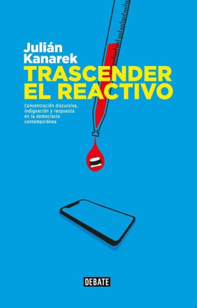 Trascender el reactivo: Concentración discursiva, indignación y respuesta en la democracia contemporánea