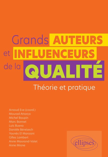 Grands auteurs et influenceurs de la qualité: Théorie et pratique