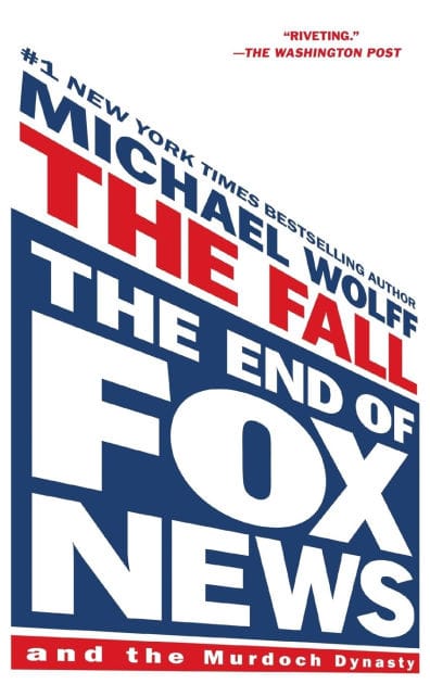 The Fall: The End of Fox News and the Murdoch Dynasty