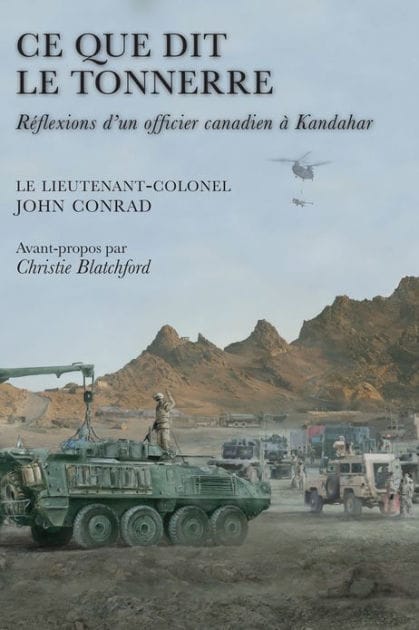 Ce que dit le tonnerre: Reflexions d'un officier canadien a Kandahar
