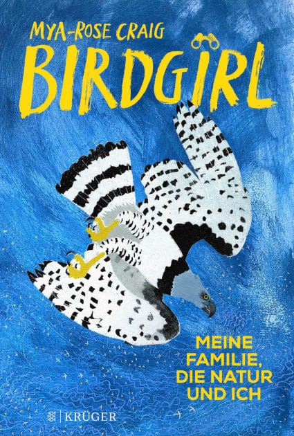 Birdgirl: Meine Familie, die Natur und ich