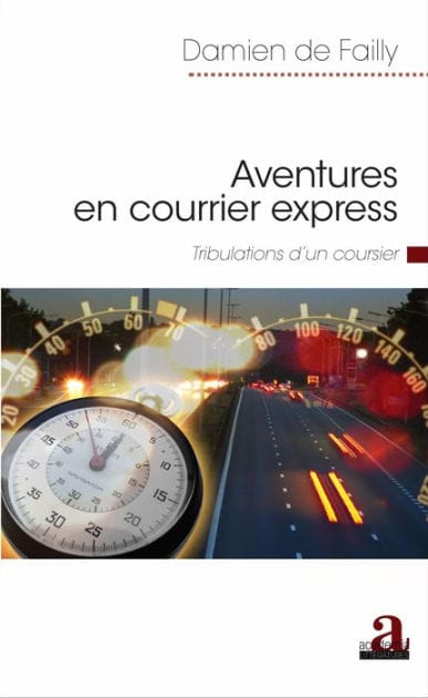 Aventures en courrier express: Tribulations d'un coursier