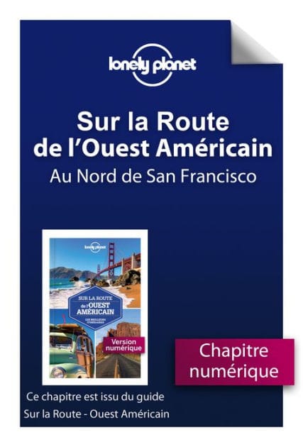 Sur la Route de l'Ouest Américain 1ed - Au Nord de San Francisco