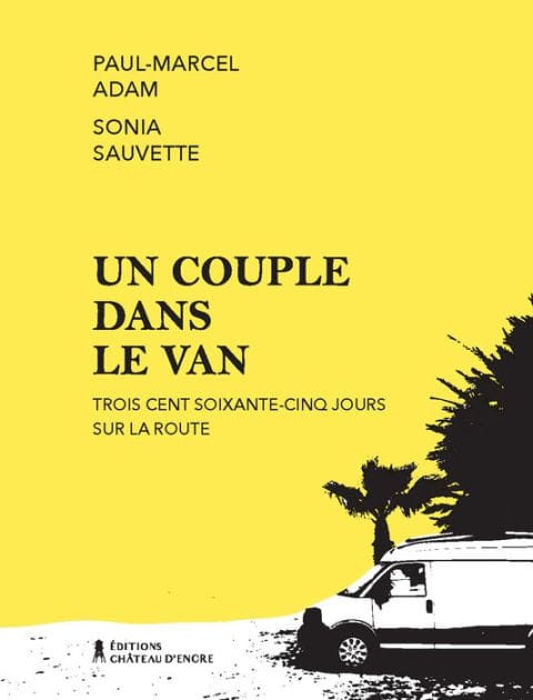 Un couple dans le van: Trois cent soixante-cinq jours sur la route