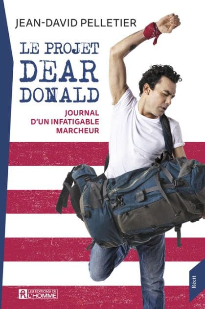 Le projet Dear Donald: Journal d'un infatigable marcheur