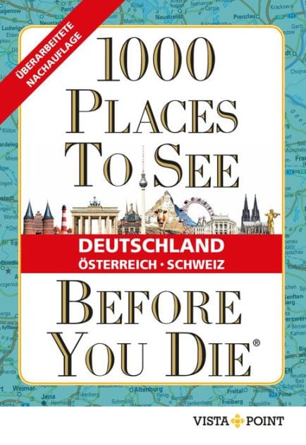 1000 Places To See Before You Die - Deutschland, Österreich, Schweiz