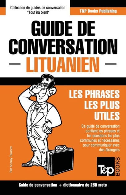Guide de conversation Franï¿½ais-Lituanien et mini dictionnaire de 250 mots