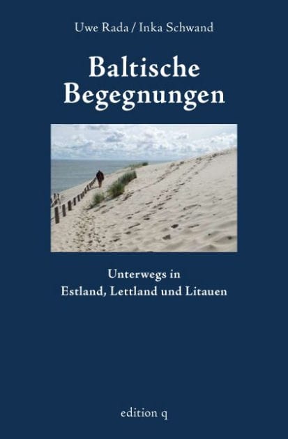 Baltische Begegnungen: Unterwegs in Estland, Lettland und Litauen