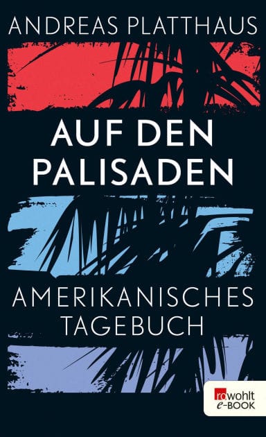 Auf den Palisaden: Amerikanisches Tagebuch