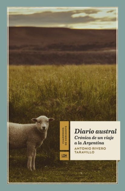 Diario austral: Crónica de un viaje a la Argentina